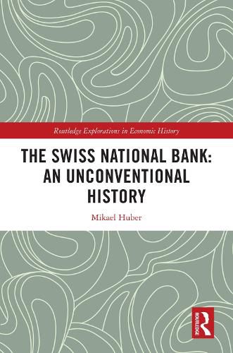 Cover image for The Swiss National Bank: An Unconventional History