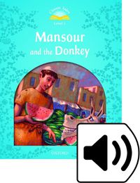 Cover image for Classic Tales Second Edition: Level 1: Mansour and the Donkey e-Book & Audio Pack