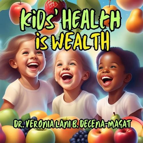 Cover image for Kids' Health Is Wealth