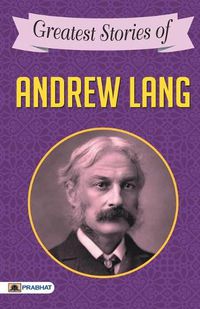 Cover image for Greatest Stories of Andrew Lang