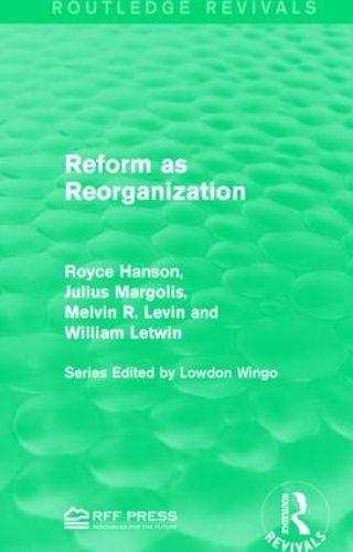 Reform as Reorganization