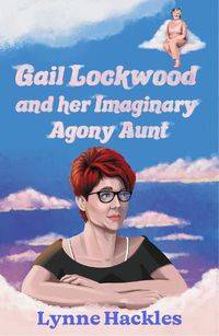 Cover image for Gail Lockwood and her Imaginary Agony Aunt