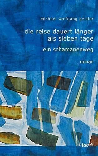 Cover image for Die Reise dauert langer als sieben Tage