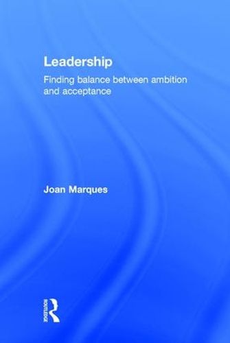 Cover image for Leadership: Finding balance between ambition and acceptance