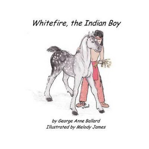 Cover image for White Fire, the Indian Boy