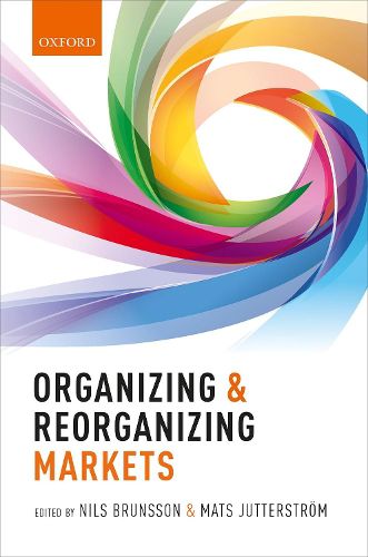 Cover image for Organizing and Reorganizing Markets