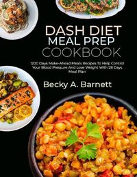 Cover image for Dash Diet Meal Prep Cookbook