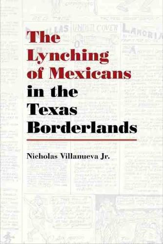 Cover image for The Lynching of Mexicans in the Texas Borderlands