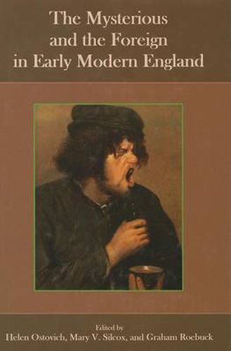 Cover image for The Mysterious and the Foreign in Early Modern England