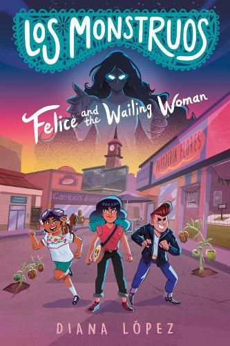 Cover image for Los Monstruos: Felice and the Wailing Woman