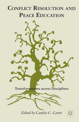 Cover image for Conflict Resolution and Peace Education: Transformations across Disciplines