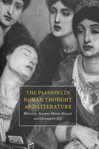 Cover image for The Passions in Roman Thought and Literature