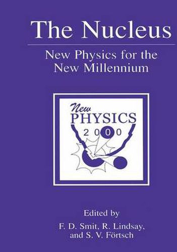 Cover image for The Nucleus: New Physics for the New Millennium