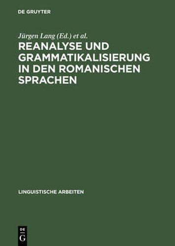 Cover image for Reanalyse und Grammatikalisierung in den romanischen Sprachen