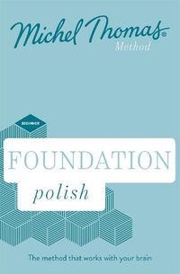 Cover image for Foundation Polish New Edition (Learn Polish with the Michel Thomas Method): Beginner Polish Audio Course