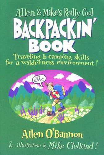 Allen & Mike's Really Cool Backpackin' Book: Traveling & Camping Skills for A Wilderness Environment