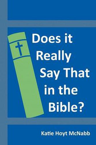 Cover image for Does It Really Say That in the Bible?