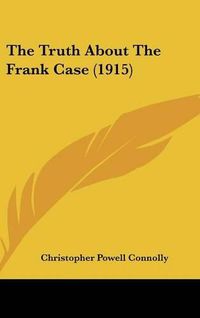 Cover image for The Truth about the Frank Case (1915)