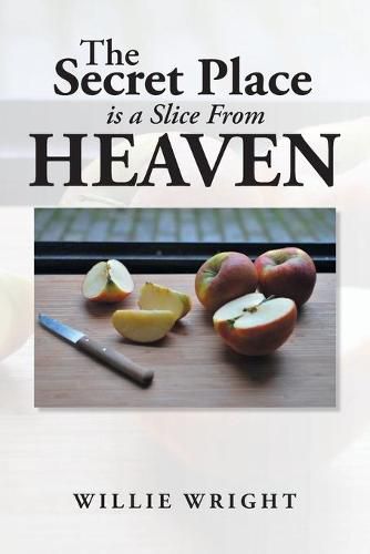 Cover image for The Secret Place Is a Slice from Heaven