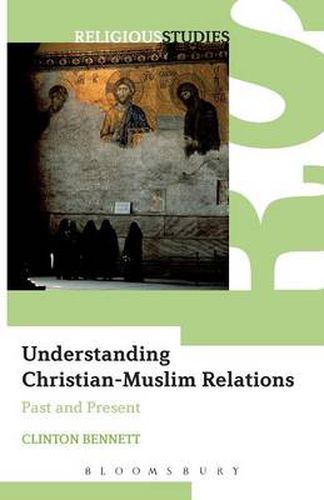 Cover image for Understanding Christian-Muslim Relations: Past and Present