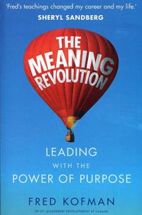 Cover image for The Meaning Revolution: Leading with the Power of Purpose