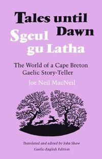 Cover image for Tales Until Dawn: The World of a Cape Breton Gaelic Story-Teller