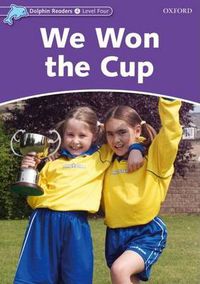 Cover image for Dolphin Readers Level 4: We Won the Cup