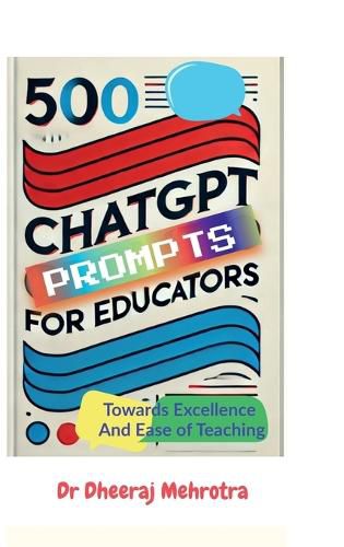 Cover image for 500 Chat GPT Prompts for Educators Towards Excellence And Ease of Teaching