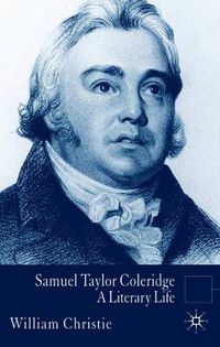 Cover image for Samuel Taylor Coleridge: A Literary Life