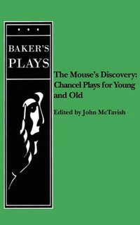 Cover image for Mouse's Discovery: Chancel Plays for Young and Old