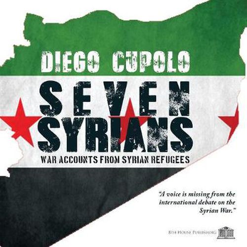 Cover image for Seven Syrians: War Accounts from Syrian Refugees