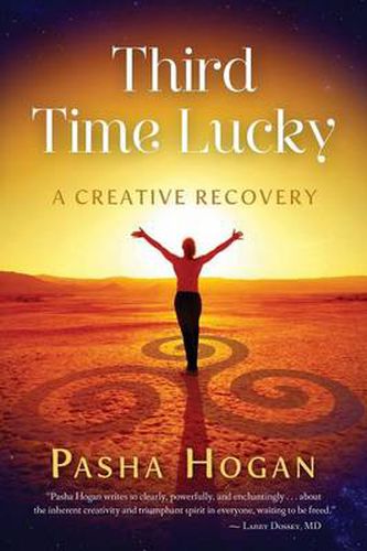 Cover image for Third Time Lucky: A Creative Recovery