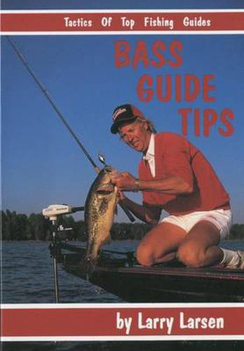 Cover image for Bass Guide Tips: Tactics of Top Fishing Guides Book 9