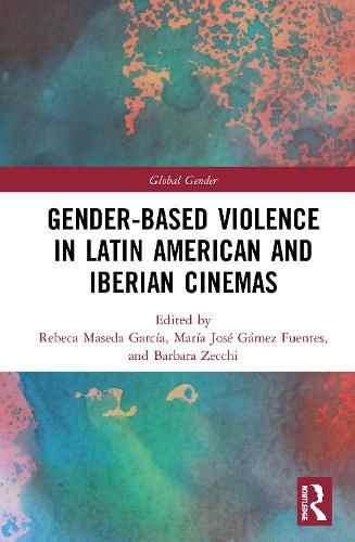 Cover image for Gender-Based Violence in Latin American and Iberian Cinemas