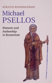 Cover image for Michael Psellos: Rhetoric and Authorship in Byzantium