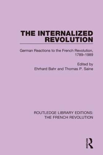 Cover image for The Internalized Revolution: German Reactions to the French Revolution, 1789-1989