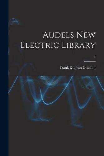 Audels New Electric Library; 2