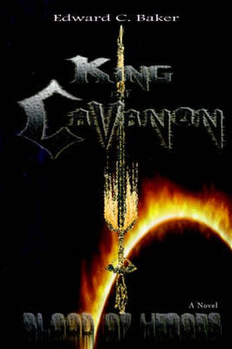 Cover image for King of Cavanon: Blood of Heroes