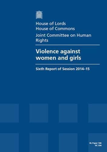 Violence against women and girls: sixth report of session 2014-15, report, together with formal minutes and appendices