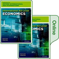 Cover image for Oxford International AQA Examinations: International AS Level Economics: Print and Online Textbook Pack