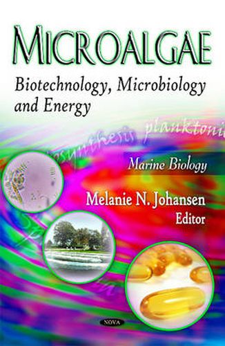 Microalgae: Biotechnology, Microbiology & Energy