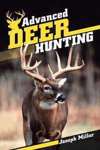 Cover image for Advanced Deer Hunting