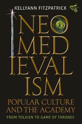 Cover image for Neomedievalism, Popular Culture, and the Academy