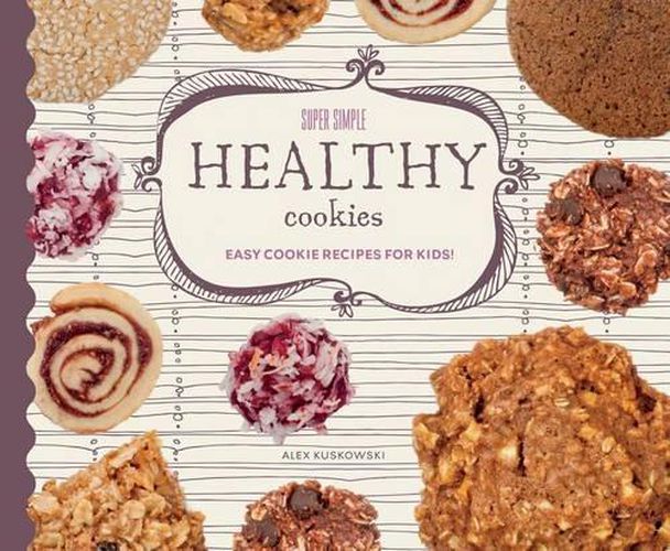 Super Simple Healthy Cookies: Easy Cookie Recipes for Kids!