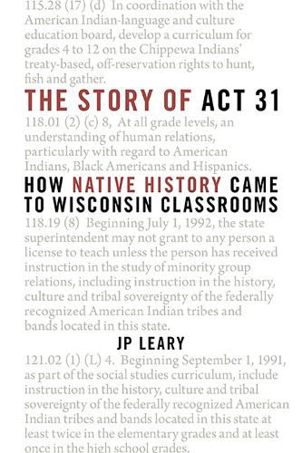 Cover image for The Story of ACT 31: How Native History Came to Wisconsin Classrooms