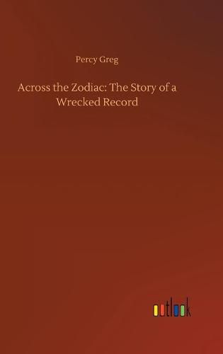 Cover image for Across the Zodiac: The Story of a Wrecked Record