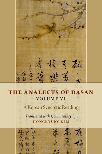 Cover image for The Analects of Dasan, Volume VI
