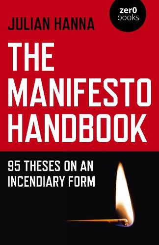 Cover image for Manifesto Handbook, The: 95 Theses on an Incendiary Form