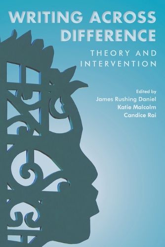 Cover image for Writing Across Difference: Theory and Intervention