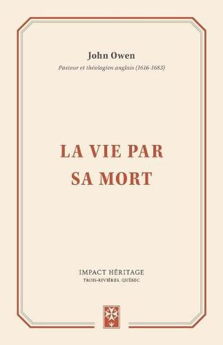 La Vie Par Sa Mort (Life by His Death)